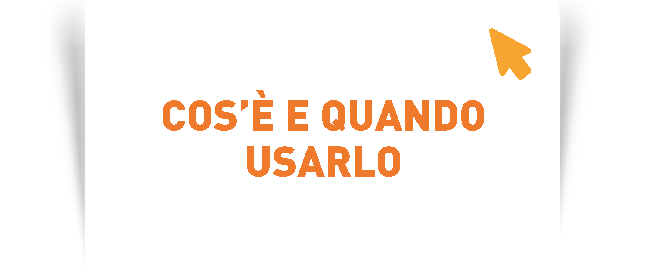 Cos'è e quando utilizzarlo